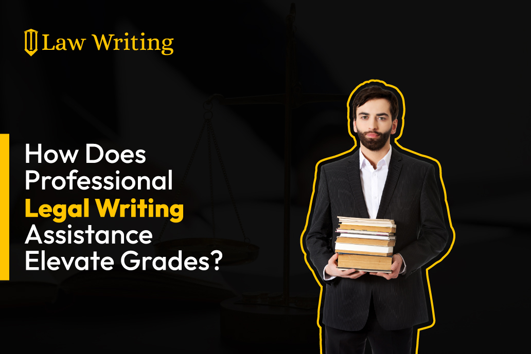 How-Does-Professional-Legal-Writing-Assistance-Elevate-Grades
