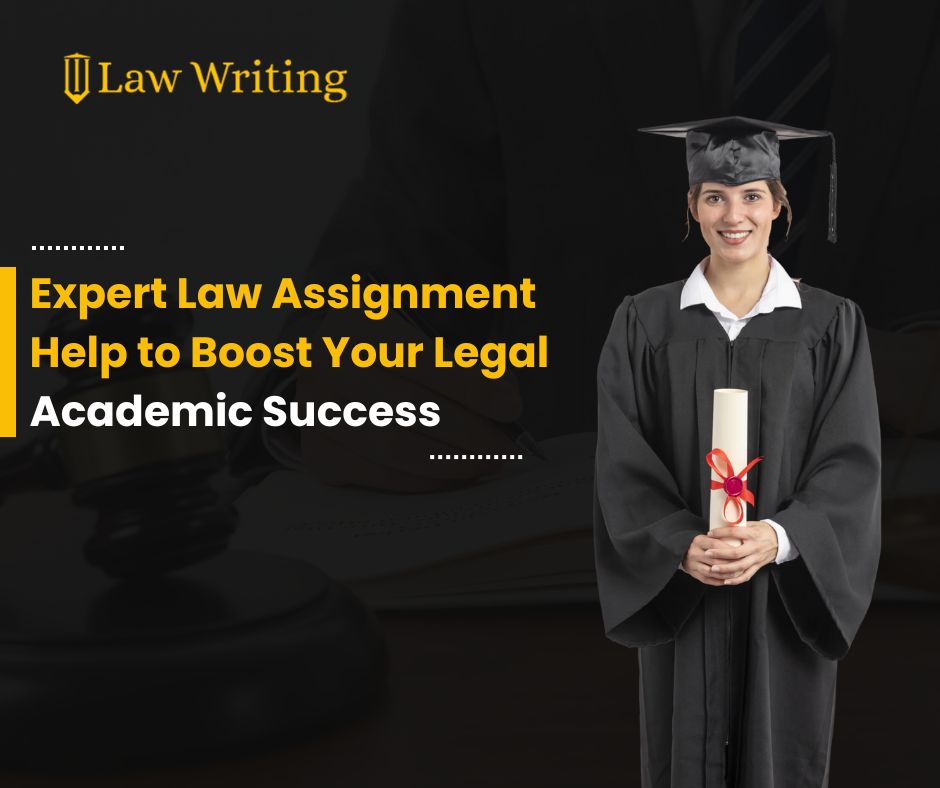 Expert Law Assignment Help to Boost Your Legal Academic Success