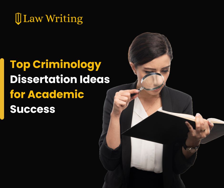 Top Criminology Dissertation Ideas for Academic Success