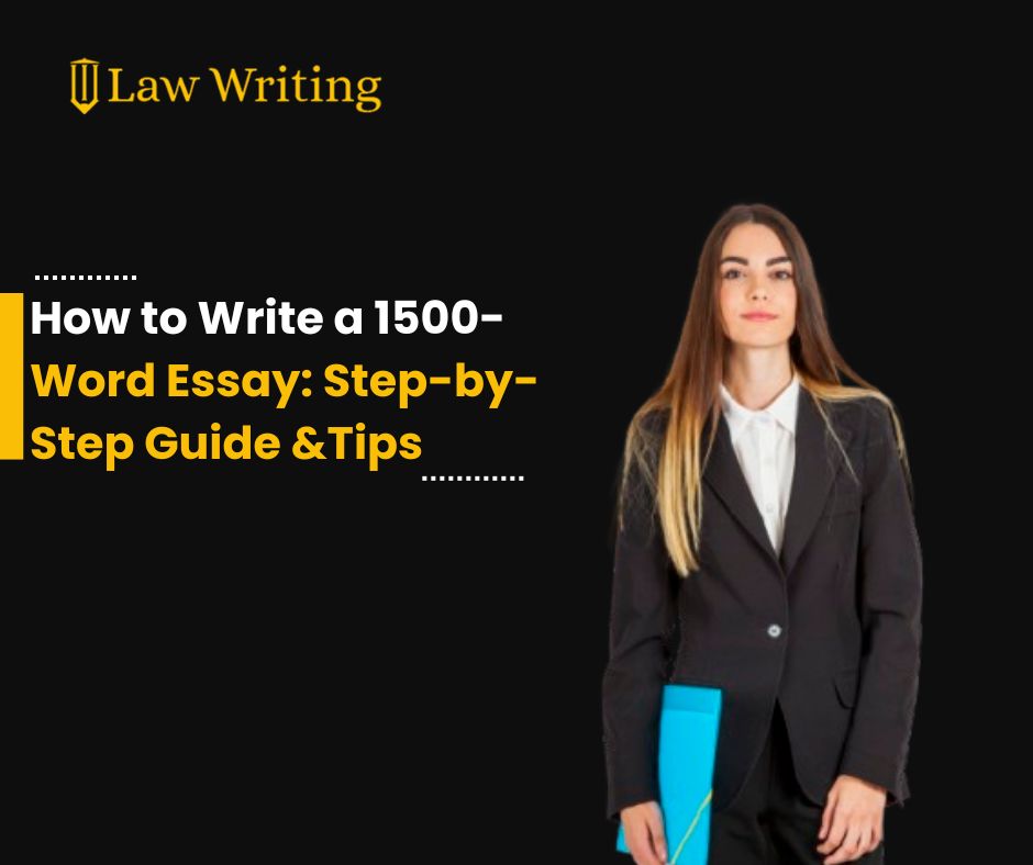 How to Write a 1500-Word Essay Step-by-Step Guide &Tips